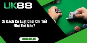 Xì Dách Có Luật Chơi Chi Tiết Như Thế Nào?